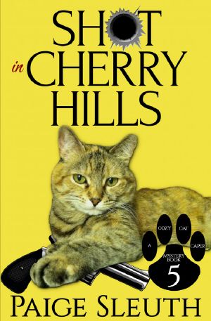 [Cozy Cat Caper Mystery 05] • Shot in Cherry Hills